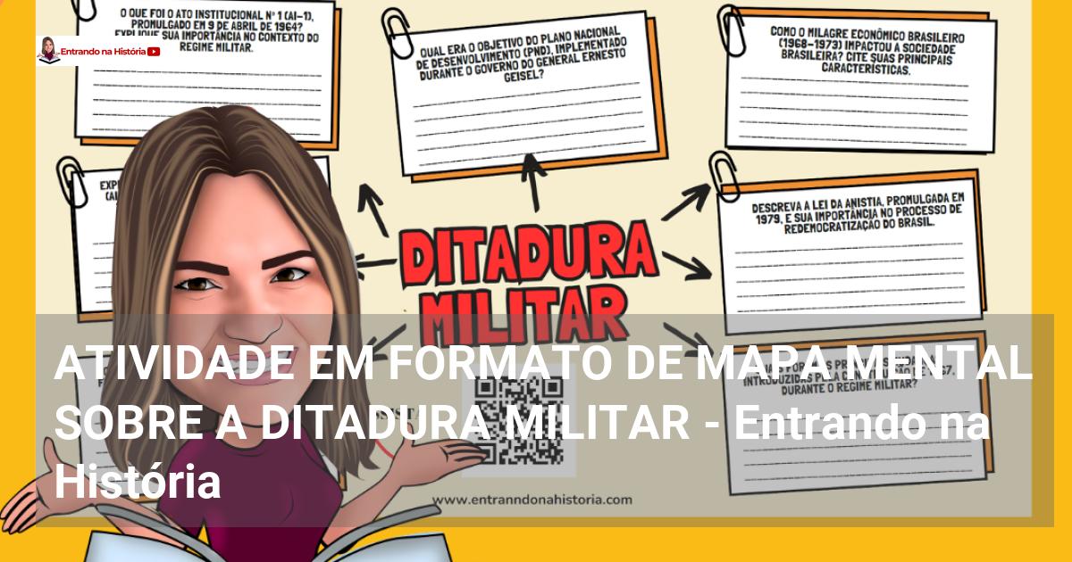 Atividade Em Formato De Mapa Mental Sobre A Ditadura Militar Entrando