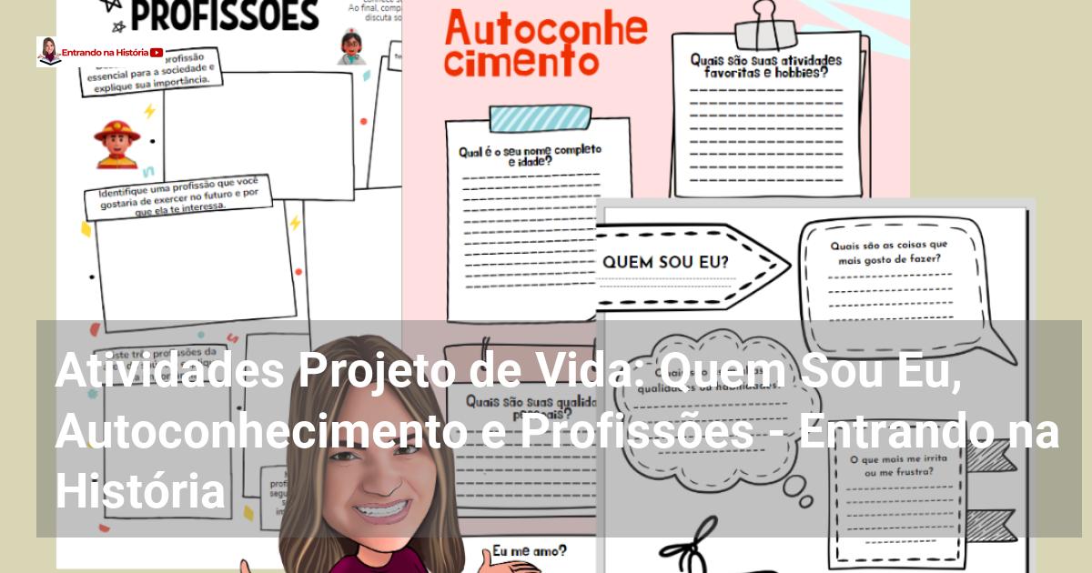 Atividades Projeto de Vida Quem Sou Eu Autoconhecimento e Profissões